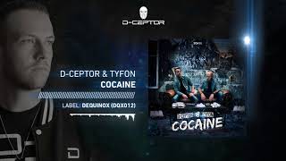 D-Ceptor & Tyfon - Cocaine