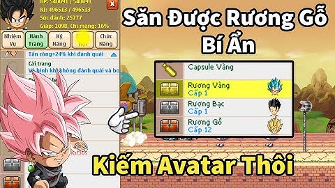 Ngọc Rồng Online - Săn được 11 chiếc rương gỗ bí ẩn và thử mở vào ban đêm săn avatar và cái kết