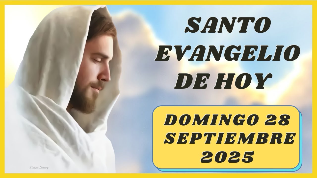 SANTO EVANGELIO DE HOY domingo 28 de Septiembre de 2025 - YouTube