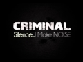 Criminal - Dead Silence (Re-Hard Edit) [Full]