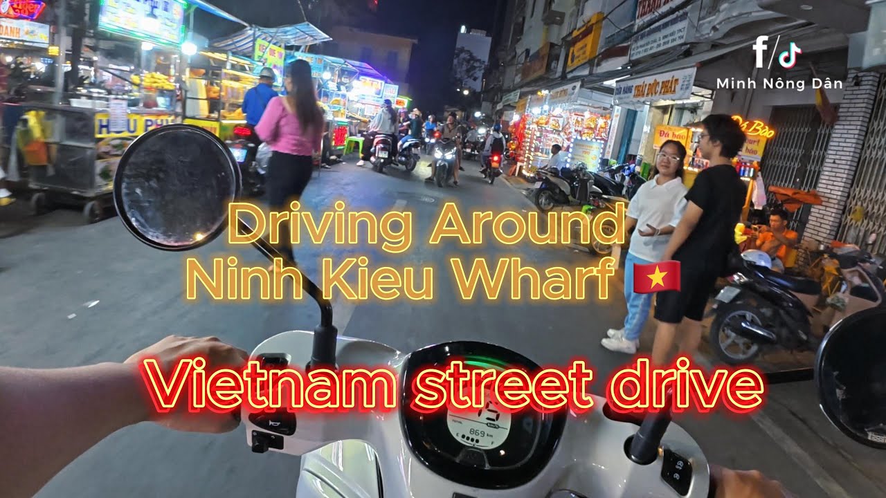 Can Tho City Driving Tour – Ninh Kieu Wharf 🇻🇳 Lái Xe Ngắm Bến Ninh Kiều