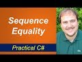 Practical C# - Sequence Equality