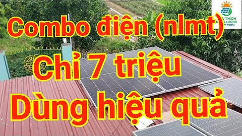 Combo điện nlmt giá chỉ 7 triệu dùng hiệu quả
