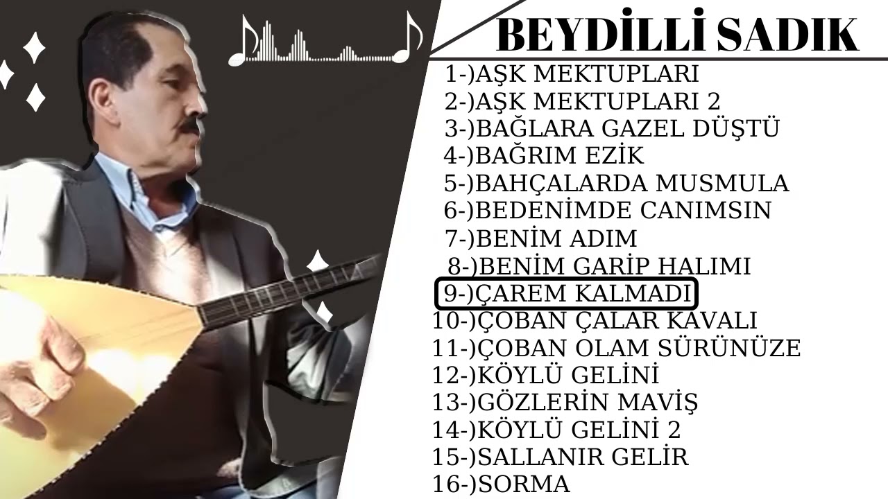 BEYDİLLİ SADIK ÇAREM KALMADI