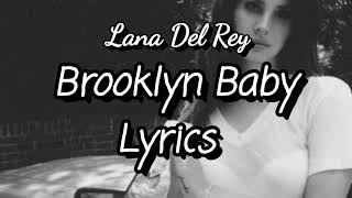 Lana Del Rey - Brooklyn Baby (Lyric Video)