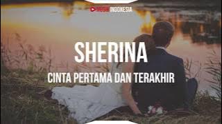 Sherina - Cinta Pertama dan Terakhir  (Lyrics)