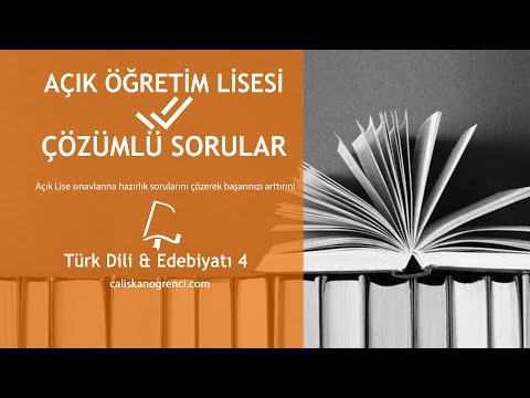 Açık Lise Türk Dili ve Edebiyatı 4 Çözümlü Sorular #1