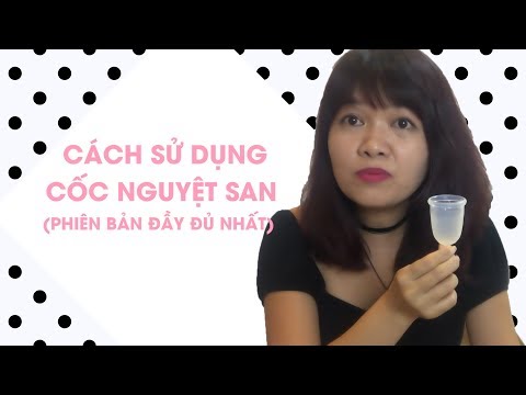 Video: 3 cách sử dụng cốc nguyệt san