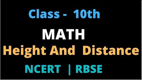 CLASS -10TH || MATH || CHAPTER - 8 || HEIGHT AND DISTANCE || BASIC