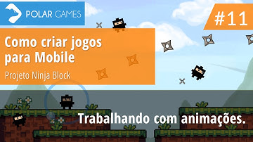 Como criar jogos para Android - Projeto Ninja Block - Construct2 - Aula 11