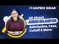 AIIMS Bilaspur Complete Guide: MBBS Fees, Cutoff, Campus & Everything You Must Know | NEET 2026