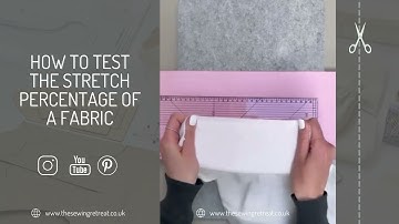 How To Easily Test The Stretch Percentage On A Fabric