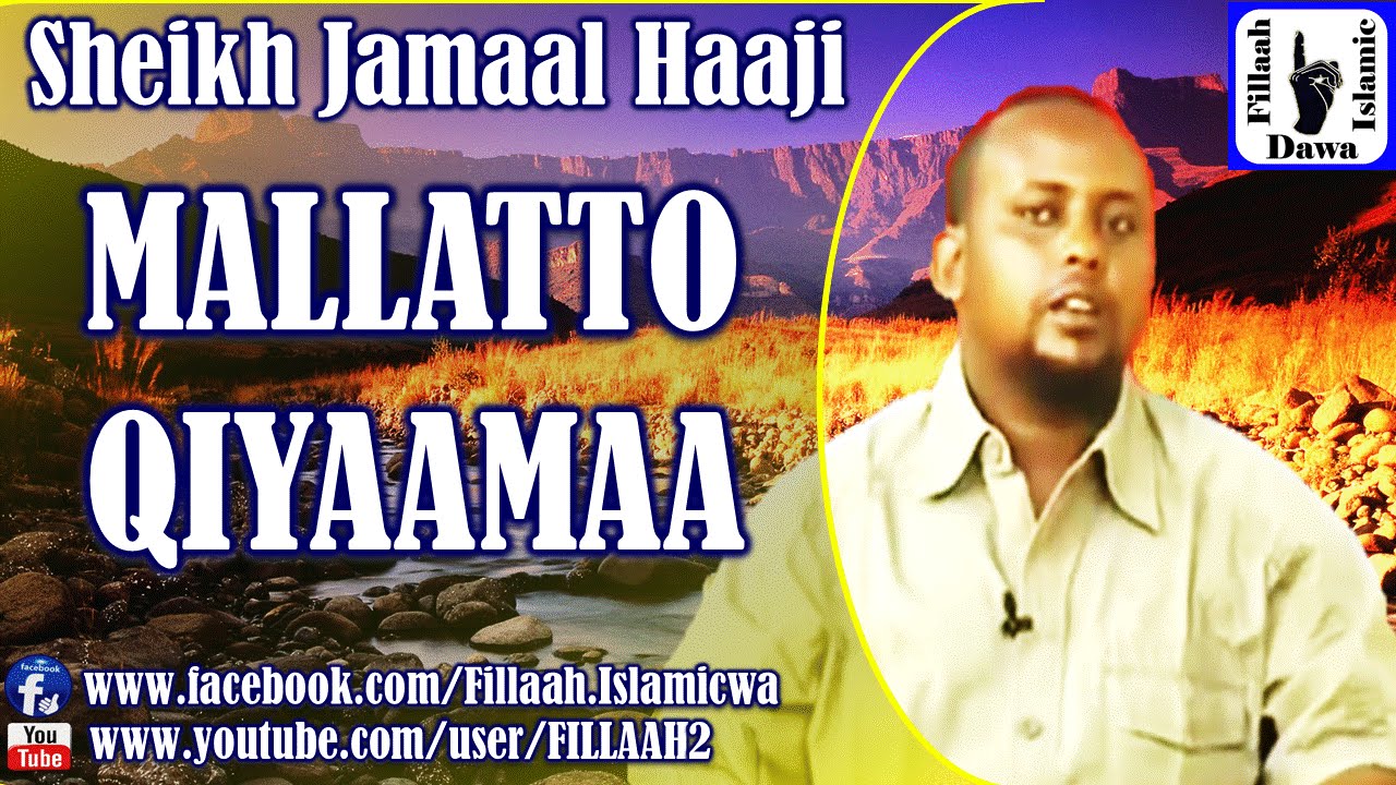 Mallatto Qiyaamaa ~ Sheikh Jamaal Haaji