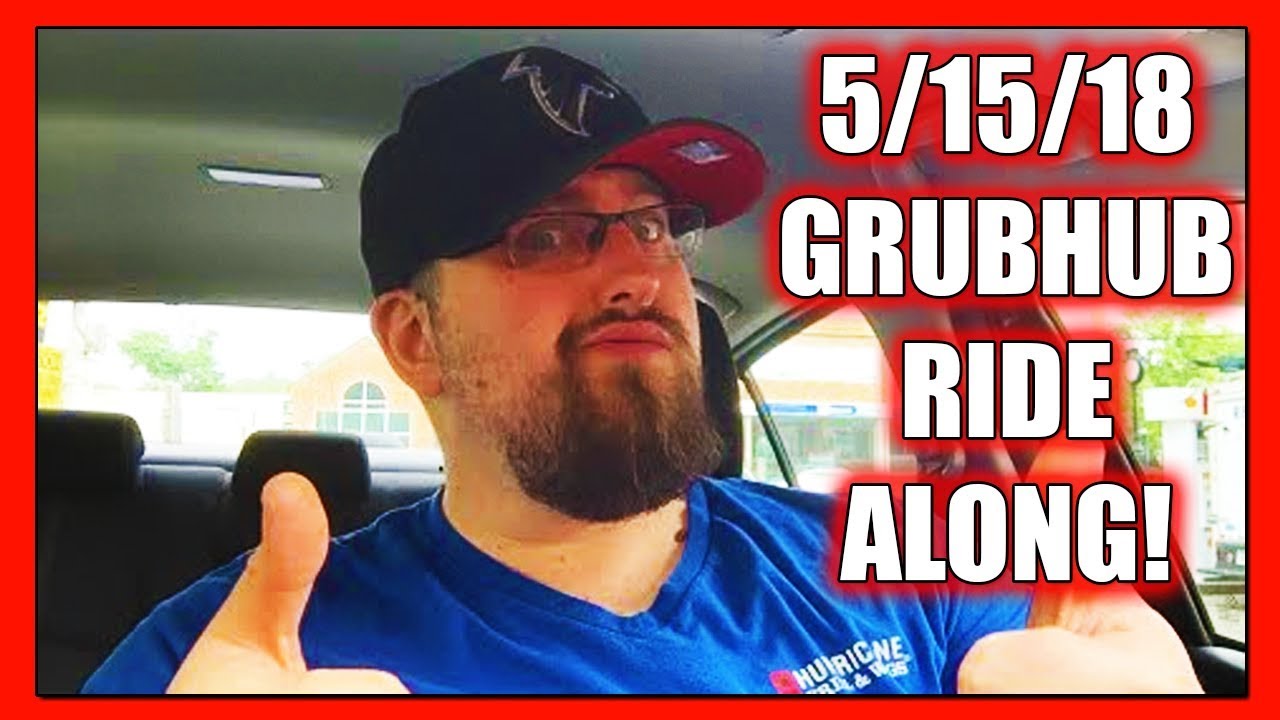 GrubHub Delivery Driver Ride Along 5/15/18 (GrubHub Delivery Driver App