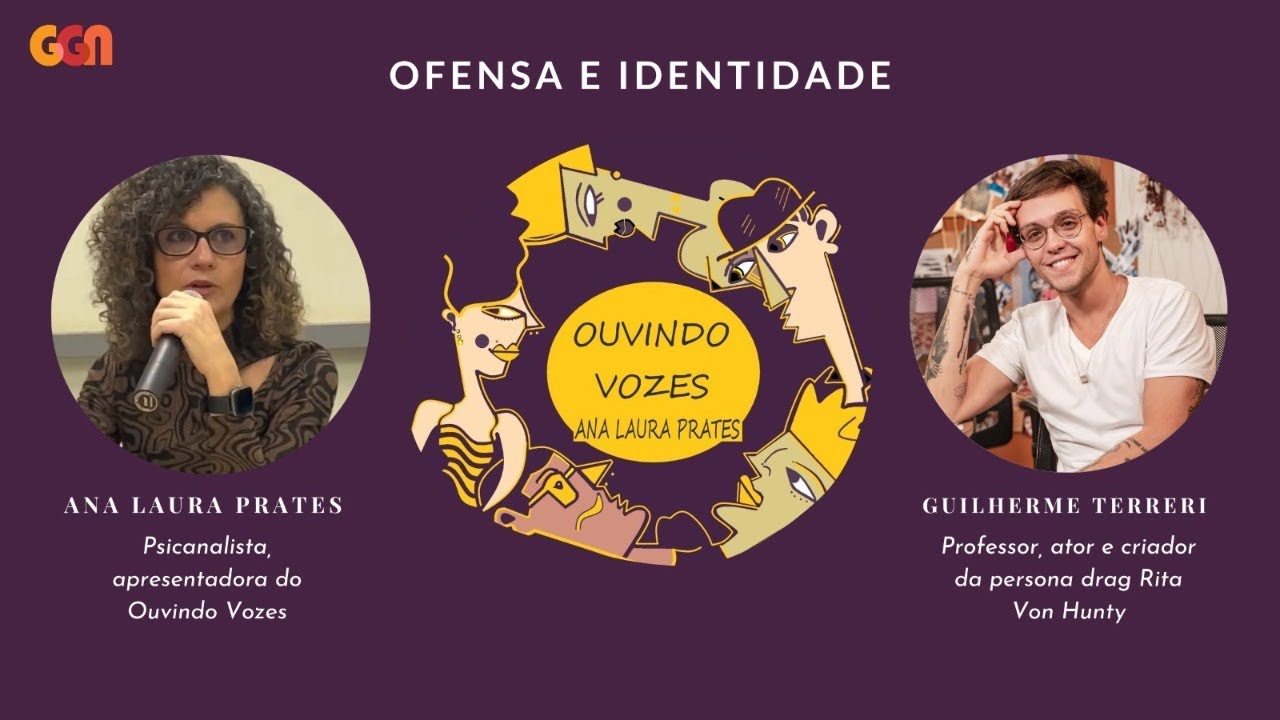 OFENSA E IDENTIDADE | GUILHERME TERRERI, CRIADOR DA RITA VON HUNTY | 05.06.23 - OUVINDO VOZES