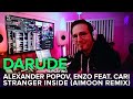 #DARUDE is playing: Alexander Popov, ENZO feat. Cari - Stranger Inside (Aimoon Remix)