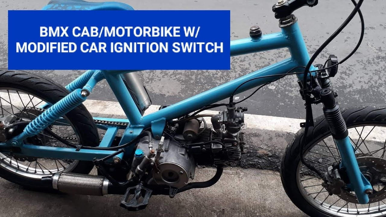 BMX CAB/MOTORBIKE W/ MODIFIED CAR IGNITION SWITCH Kuya Egay