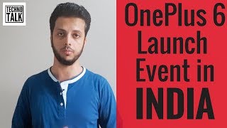 OnePlus 6 Launch Event in India | Global Launch | Rumors