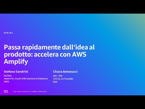 AWS Summit Milan 2024 - Passa rapidamente dall’idea al prodotto: accelera con AWS Amplify (MOD204) Episode cover