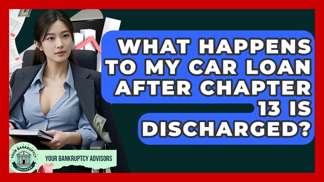 What Happens To My Car Loan After Chapter 13 Is Discharged Your what-happens-to-my-car-loan-after-chapter-13-is-discharged-your