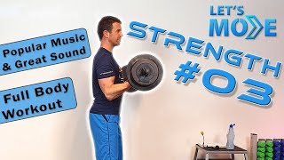 Full Body Barbell Workout With Popular Music; Let's Move Strength #03