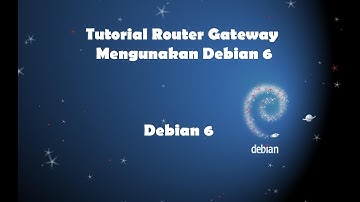 Tutorial Router Gateway Mengunakan Debian