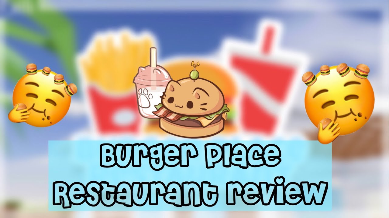 Burger Place Restaurant Review Roblox Youtube - new arrivals roblox place ratings