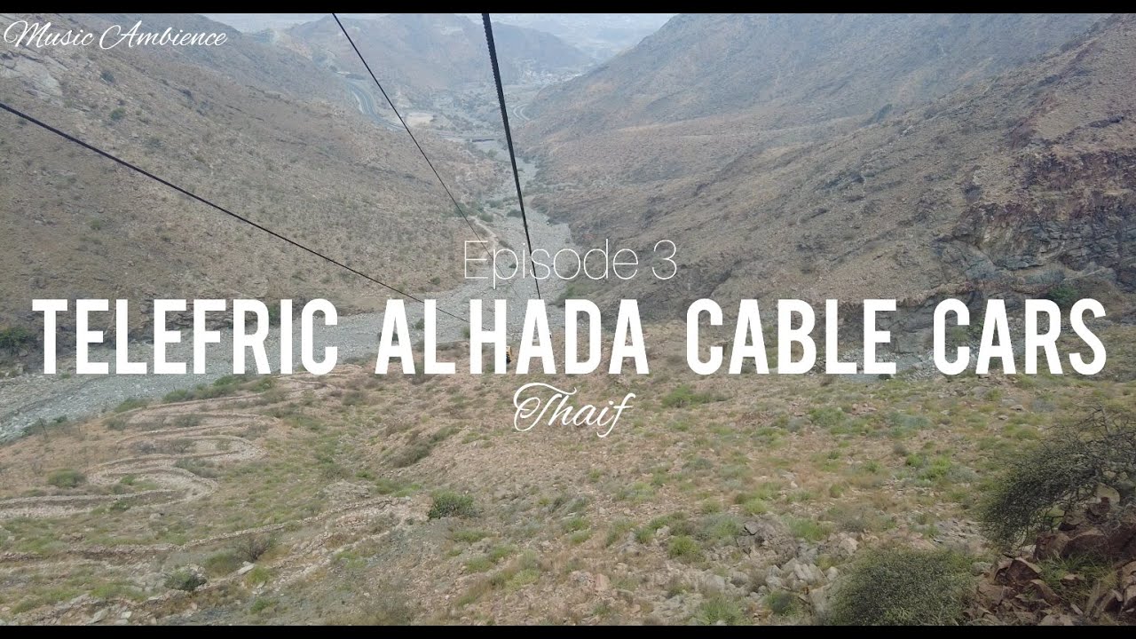 Umrah 2023 Episode 3 : Telefric Alhada Cable Car