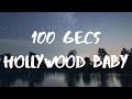 100 gecs- Hollywood Baby Lyrics