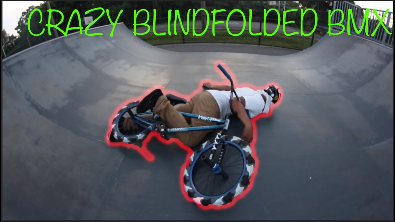 Blindfolded Bmx Challenge (I DIED)
