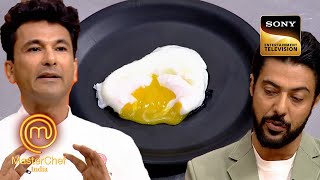 The Perfectly Poached Egg  Who Will survive the Chef Vikas's Ultimate Test | MasterChef India