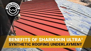The Benefits Of Sharkskin Ultra Synthetic Metal Roof Underlayment