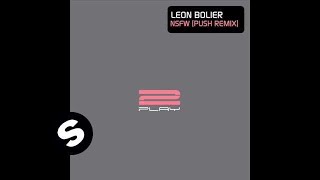 Leon Bolier - NSFW (Push Remix)