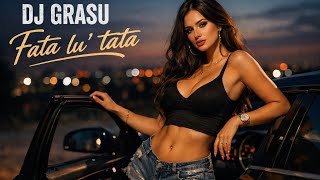 DJ Grasu - Fata lu Tata
