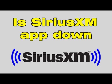 Is SiriusXM app down