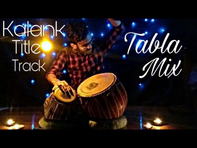 Kalank || Title Track || Tabla Mix class=