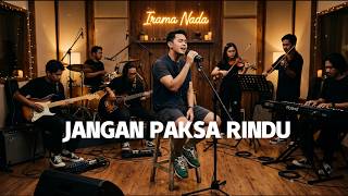 Jangan Paksa Rindu beda Ifan Seventeen Cover Lirik
