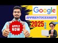 Google Apprenticeship 2025 | All college students can apply | Google Hiring