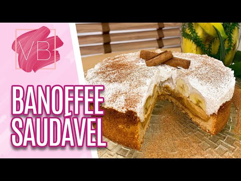 Aprenda a receita de uma BANOFFEE SAUDÁVEL - Você Bonita (11/09/2023)