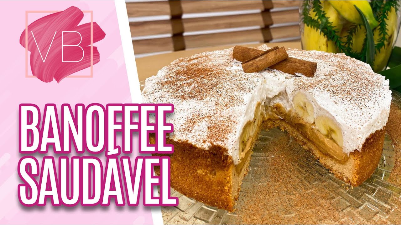 Aprenda a receita de uma BANOFFEE SAUDÁVEL - Você Bonita (11/09/2023)