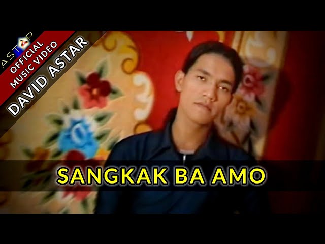 SANGKAK BA AMO - DAVID ASTAR ( Official Music Video ) class=