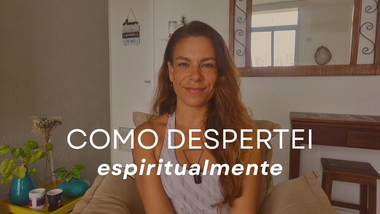 O que é o despertar espiritual e como foi o meu - YouTube
