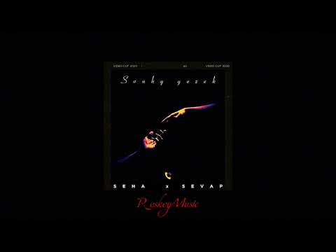 Seha & Sevap - Sonky gezek | official audio | ReskeyMusic