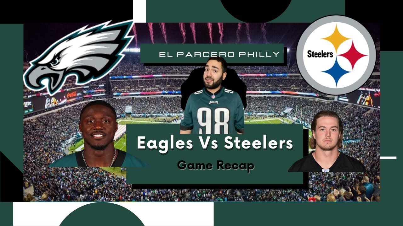 Philadelphia Eagles vs Steelers Game Recap YouTube