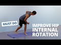 3 MUST-DO Exercises for Greater Hip Internal Rotation