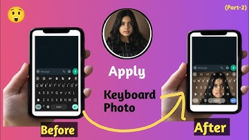 keyboard photo set | how to set keyboard wallpaper | కీబోర్డ్ పైన ఫోటో🔔@techtubersrikanth