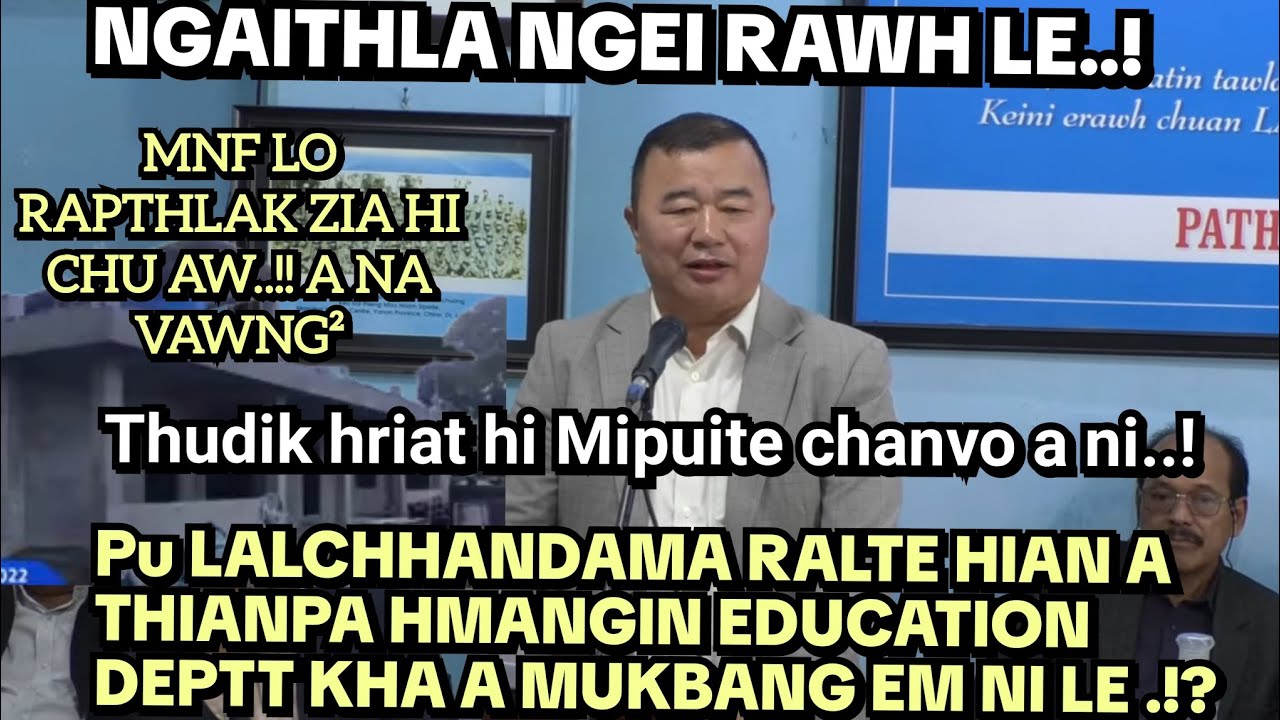 PU CHHANDAMA RALTE LEH A THIANPA IN EDUCATION DEPTT AN MUKBANG EM NI LE..! 