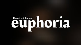 Kendrick Lamar - euphoria \