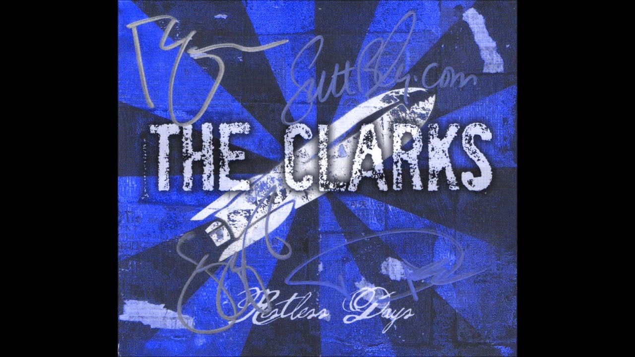 the clarks restless days