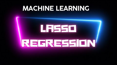 9. Lasso Regression Explained - Feature Selection & Regularization in Machine Learning